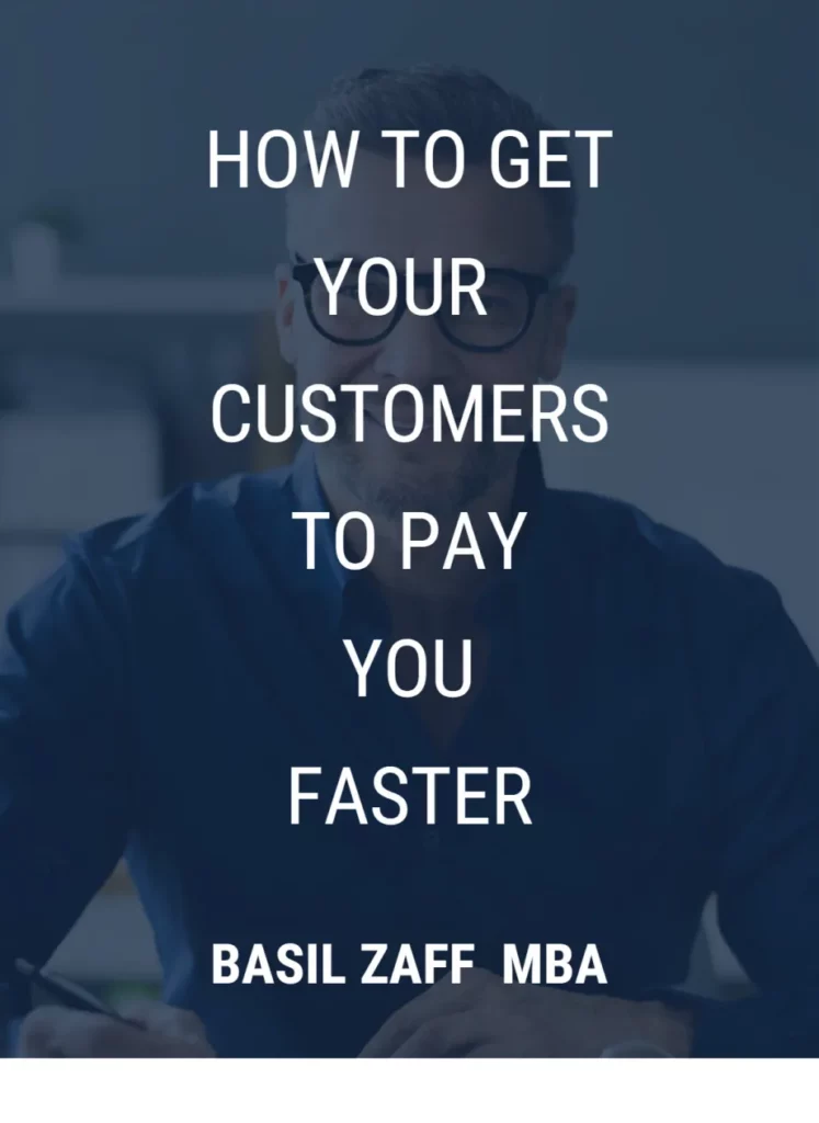 4.5 HOW TO GET YOUR CUSTOMERS TO PAY YOU FASTER