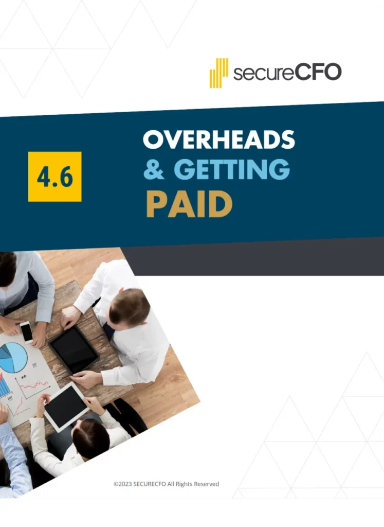 4.6 OVERHEADS & GETTING PAID